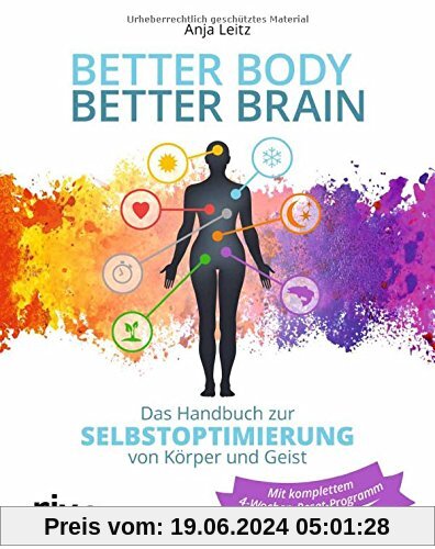 Better Body - Better Brain: Das Handbuch zur Selbstoptimierung von Körper und Geist